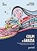 Colpi Di Grazia. Pedagogia Della Contemplazione E Arte Della Ricerca Interiore - 3