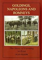 Goldings, Napoleons and Romaneys: Farming in Kent 185770150X Book Cover