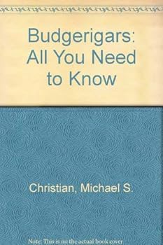 Hardcover Budgerigars: All You Need to Know Book