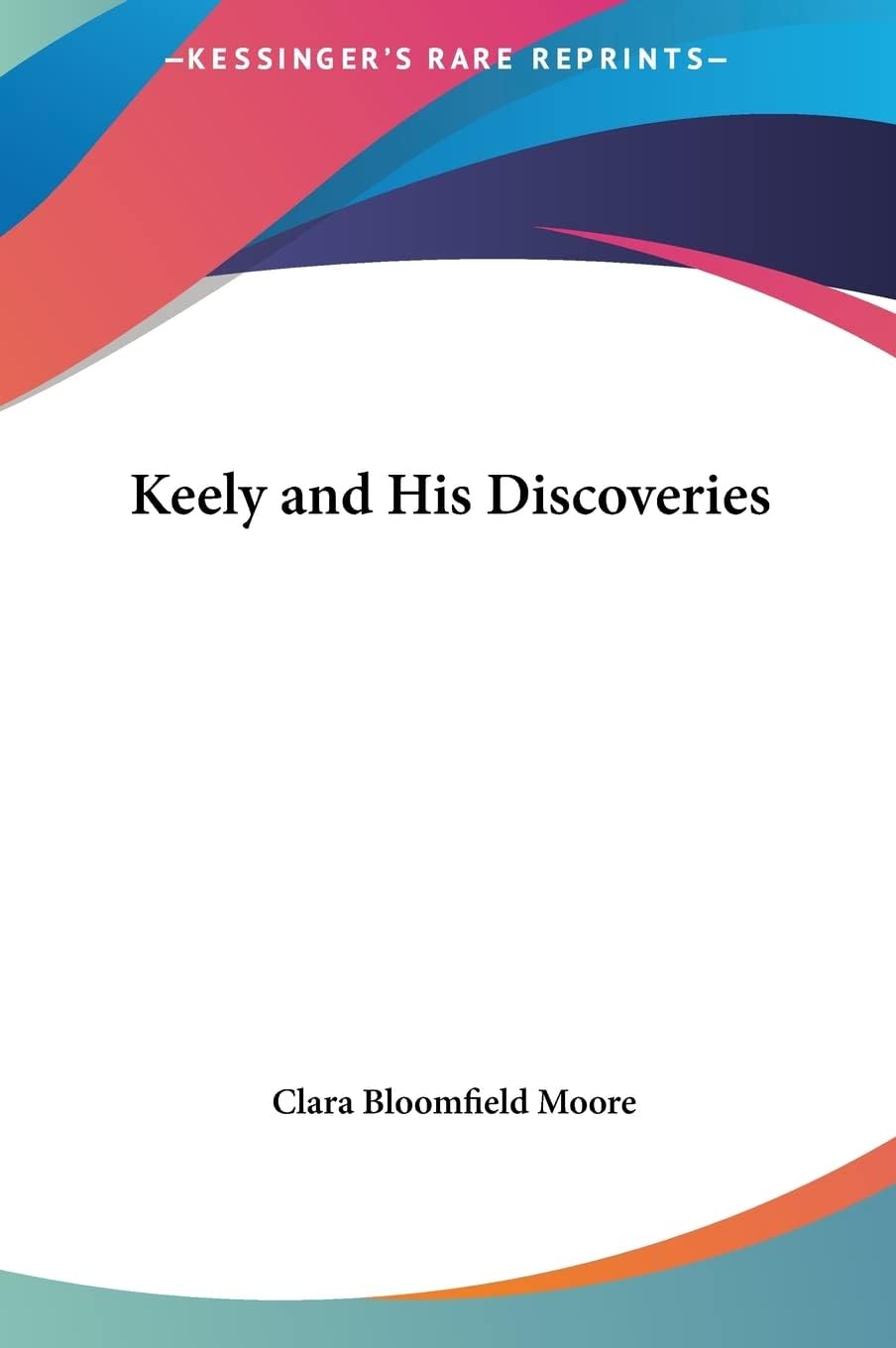 Keely and His Discoveries