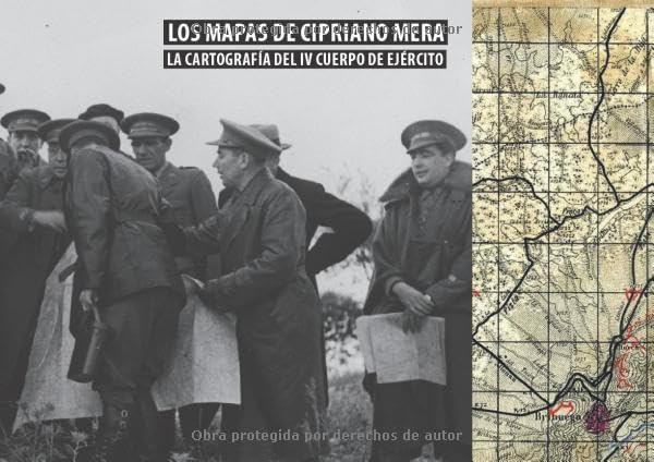Los mapas de Cipriano Mera. La cartografía del IV Cuerpo de Ejército