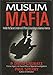 Muslim Mafia: Inside the Secret Underworld that's Conspiring to Islamize America