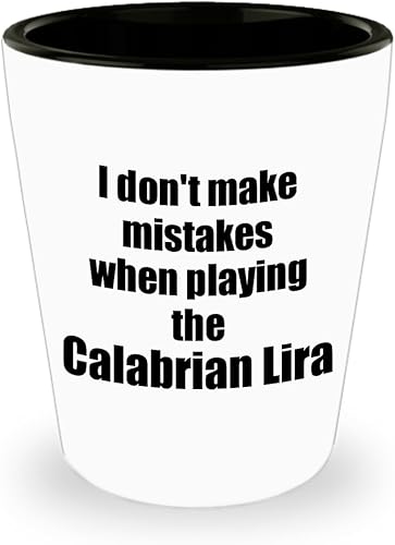 I Don't Make Mistakes When Playing The Calabrian Lira Shot Glass Hilarious Musician Quote Funny Gift 1.5 Oz Shotglass