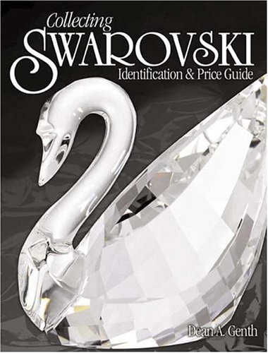 Collecting Swarovski: Identification & Price Guide (Identification and Value Guides (Krause))