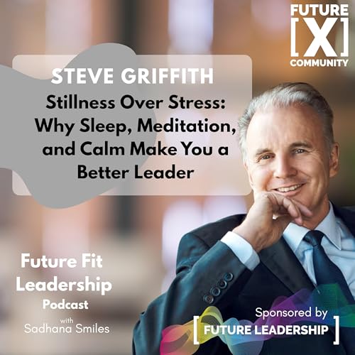 『Steve Griffith- Stillness over Stress - Why Sleep, Meditation and Calm makes you a better Leader』のカバーアート