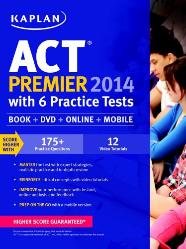 Kaplan ACT 2014 Premier with 6 Practice Tests: book + online + DVD + mobile