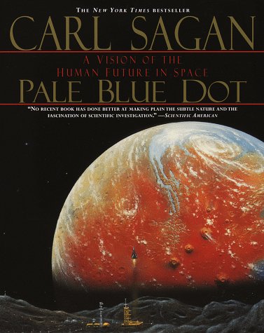 Pale Blue Dot: A Vision of the Human Future in Space