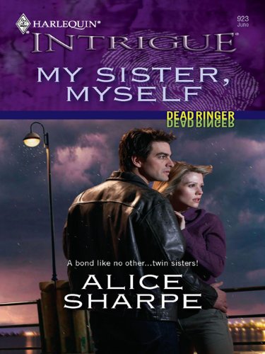 My Sister, Myself: A Secret Twin Suspense Romance (Dead Ringer Book 1)