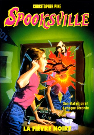 Spooksville, Tome 20 : La fièvre noire