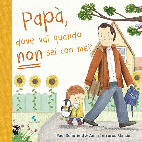 Papà, dove vai quando non sei con me? Ediz. a color