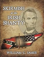 Skirmish at the Irish Shanty 0741465124 Book Cover
