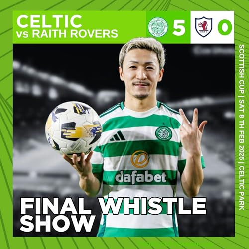 No Scottish Cup Shocks At Celtic Park As Daizen Maeda Lights It Up Against Raith Rovers Podcast Por  arte de portada
