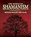 The World of Shamanism: New Views of an Ancient Tradition