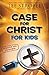 Case for Christ for Kids (Case for&brvbar; Series for Kids)