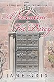 A Valentine for Darcy: A Pride and Prejudice Variation