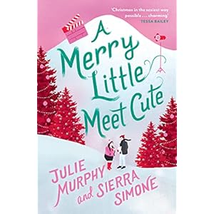 A Merry Little Meet Cute: The sexy, romantic and laugh-out-loud funny Christmas rom-com, set to be the biggest festive…