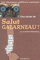Une étude de Salut Galarneau ! de Jacques Godbout 2890528383 Book Cover