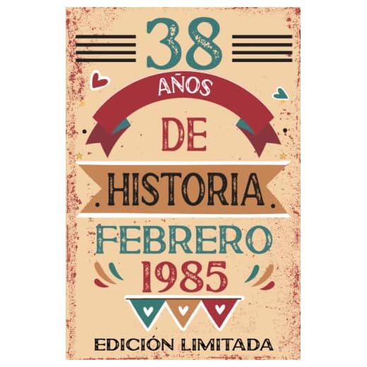 38 Años De Historia Febrero 1985: Libro de visitas, cuaderno, 110 páginas de felicitaciones, idea de regalo, regalo Para la esposa, novia, mujer, La madre
