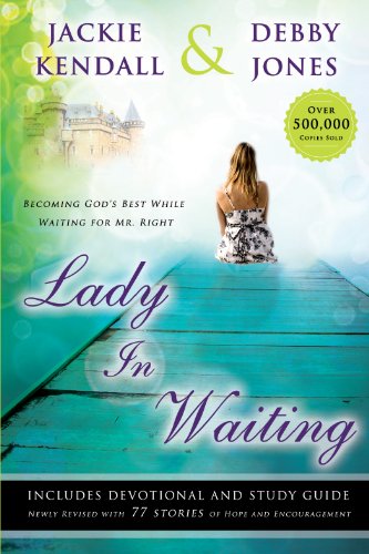Lady in Waiting: Becoming God's Best While Waiting for Mr. Right