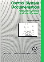 Control System Documentation: Applying Symbols and Identification (Resources for Measurement and Control) 155617490X Book Cover