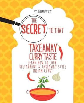 The Secret to That Takeaway Curry Taste: Learn How to Cook Takeaway Style Curry At Home