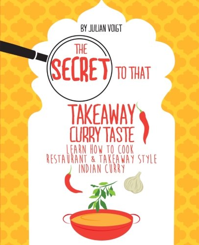 The Secret to That Takeaway Curry Taste: Learn How to Cook Takeaway Style Curry At Home