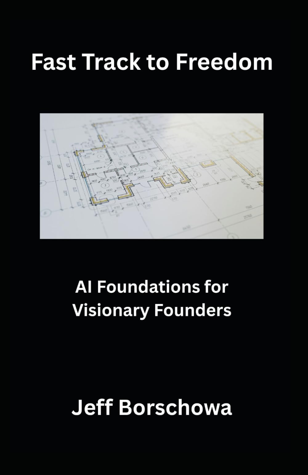 Fast Track to Freedom: AI Foundations for Visionary Founders