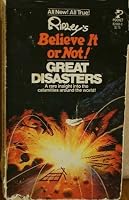 Ripley's Believe It or Not!: Great Disasters 0671820680 Book Cover