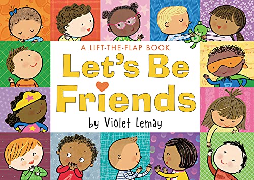 Let's Be Friends: A Lift-the-Flap Book―Perfect for Valentine's Day Fun