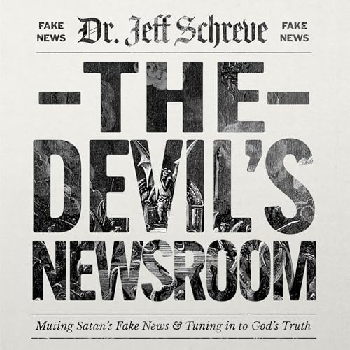 The Devil's Newsroom by Dr. Jeff Schreve episode artwork