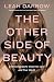 The Other Side of Beauty: Embracing God's Vision for Love and True Worth