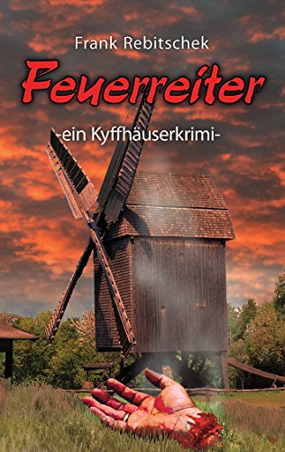 Feuerreiter: ein Kyffhäuserkrimi (German Edition)