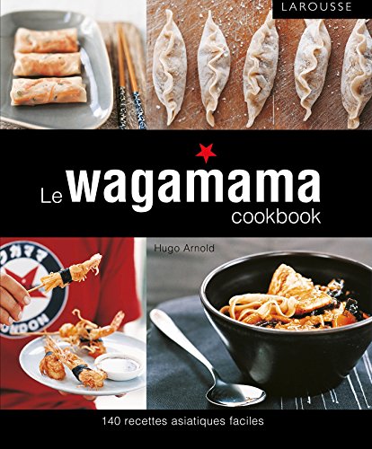 Télécharger Wagamama cook book Francais PDF