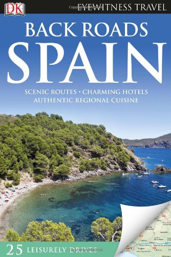 Back Roads Spain (EYEWITNESS TRAVEL BACK ROADS)