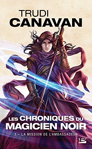 Télécharger Les Chroniques du magicien noir, T1 : La Mission de l'ambassadeur Livre eBook France