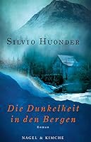 Die Dunkelheit in den Bergen: Kriminalroman 3312005426 Book Cover