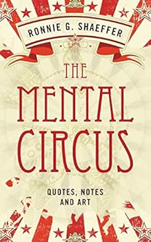 Paperback The Mental Circus: Quotes, Notes and Art Book