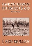 saskatchewan karte  Saskatchewan Homestead: Book Four