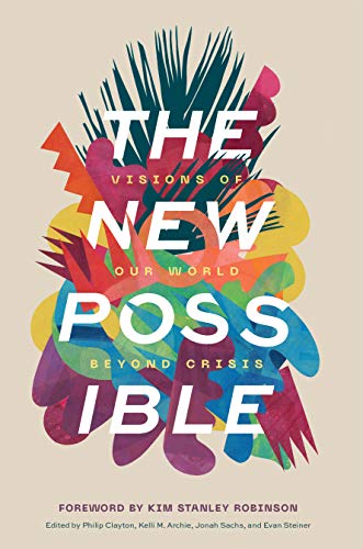 Télécharger The New Possible: Visions of Our World beyond Crisis (English Edition) PDF Ebook En Ligne