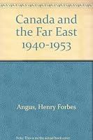 Canada and the Far East, 1940-1953 B0000CITKQ Book Cover