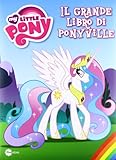 ponyville quests  Il grande libro di Ponyville. Ediz. illustrata