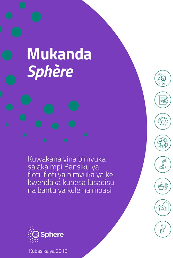 Mukanda Sphère Kikongo: Kuwakana yina bimvuka salaka mpi Bansiku ya fioti-fioti ya bimvuka ya ke kwendaka kupesa lusadisu na bantu ya kele na mpasi (Humanitarian Standards)