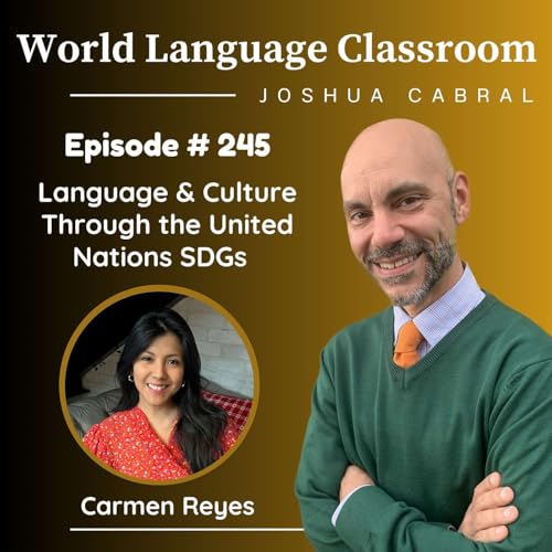 Language and Culture Through the United Nations SDGs with Carmen Reyes