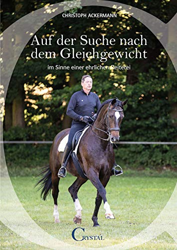 Auf der Suche nach dem Gleichgewicht: - im Sinne einer ehrlichen Reiterei