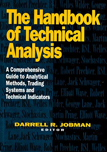 The Handbook of Technical Analysis: A Comprehensive Guide to Analytical Methods, Trading Systems and Technical Indicators