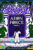 Aeon Force: Book One 0976341875 Book Cover