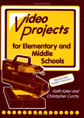 Television Production and Video Projects for Elementary and Middle Schools