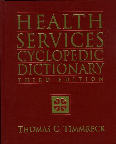 Health Services Cyclopedic Dictionary: . (Jones and Bartlett Series in Health Sciences)