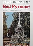  Begegnung mit Bad Pyrmont. Ursprung - Vergangenheit - Gegenwart.