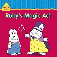 Max and Ruby: Ruby's Magic Act 1552639657 Book Cover